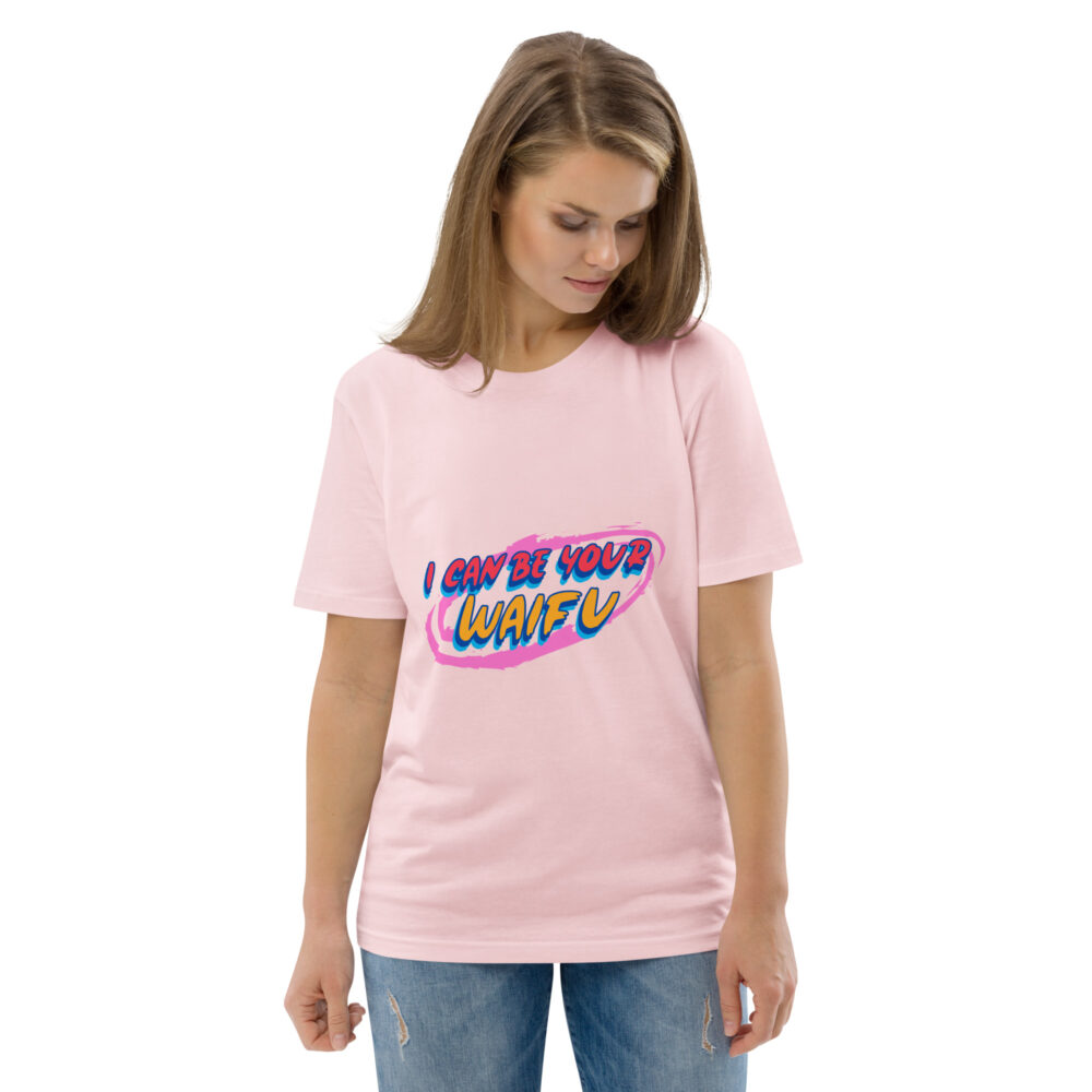 I can be your Waifu Organic Unisex Tee - Image 34