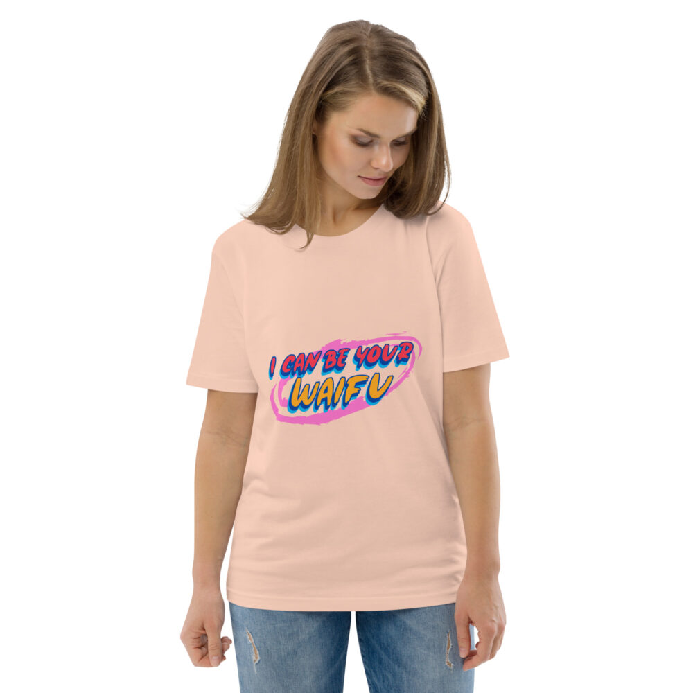 I can be your Waifu Organic Unisex Tee - Image 26