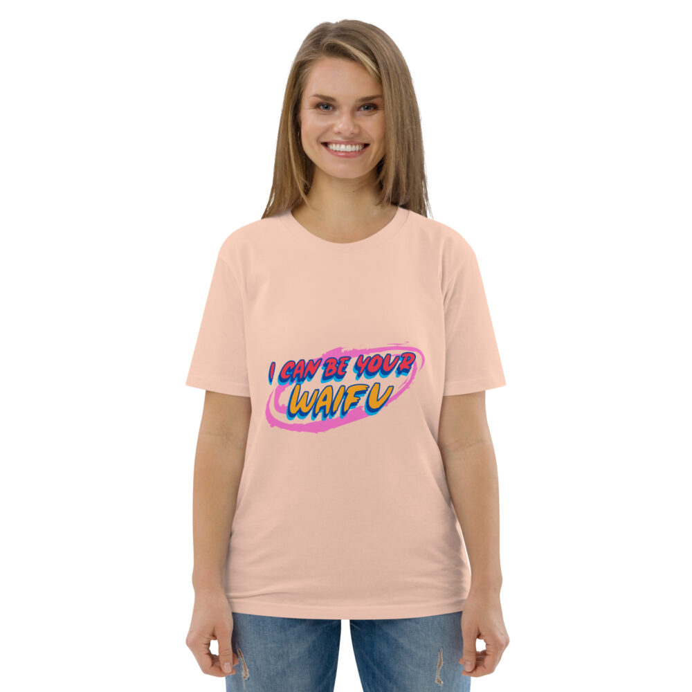 I can be your Waifu Organic Unisex Tee - Image 25