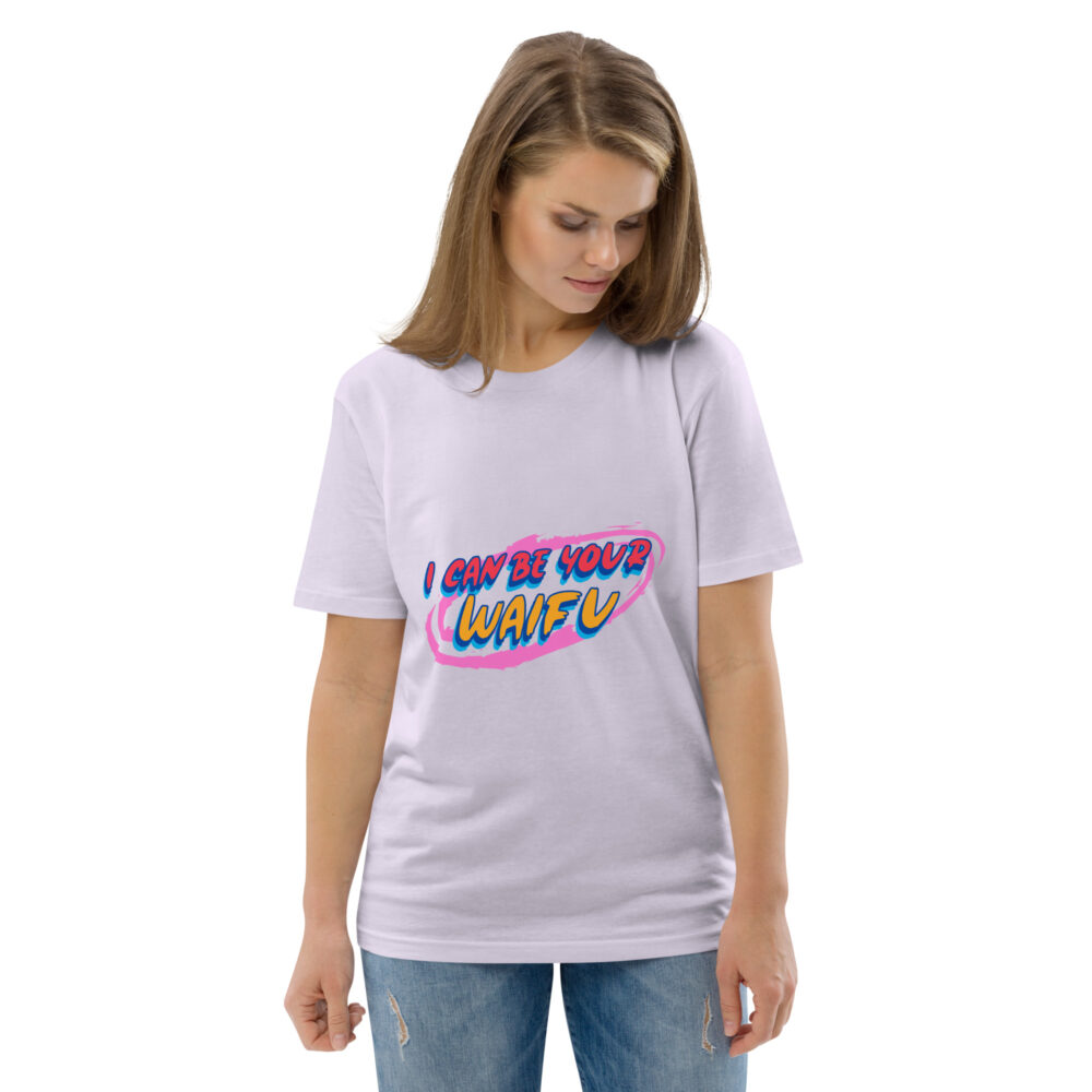 I can be your Waifu Organic Unisex Tee - Image 42