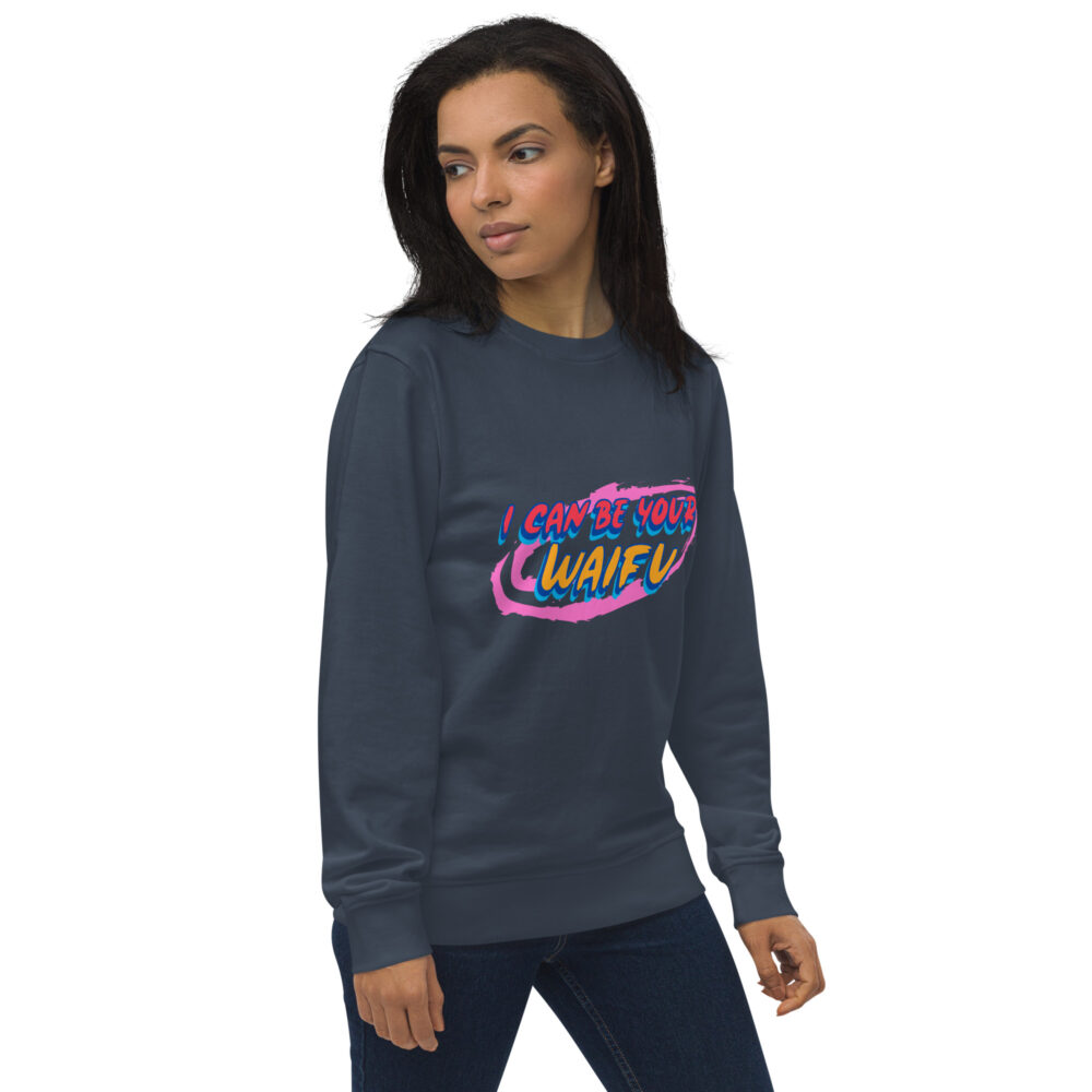 I can be your Waifu Organic Unisex Sweatshirt - Image 17