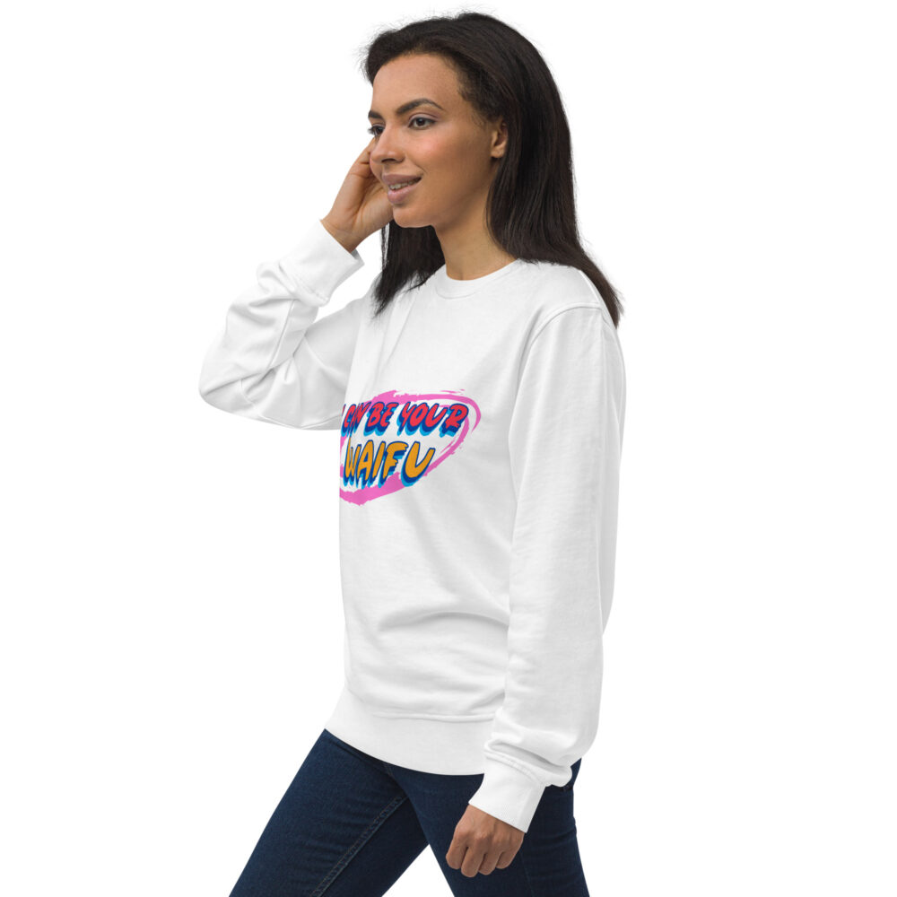 I can be your Waifu Organic Unisex Sweatshirt - Image 31