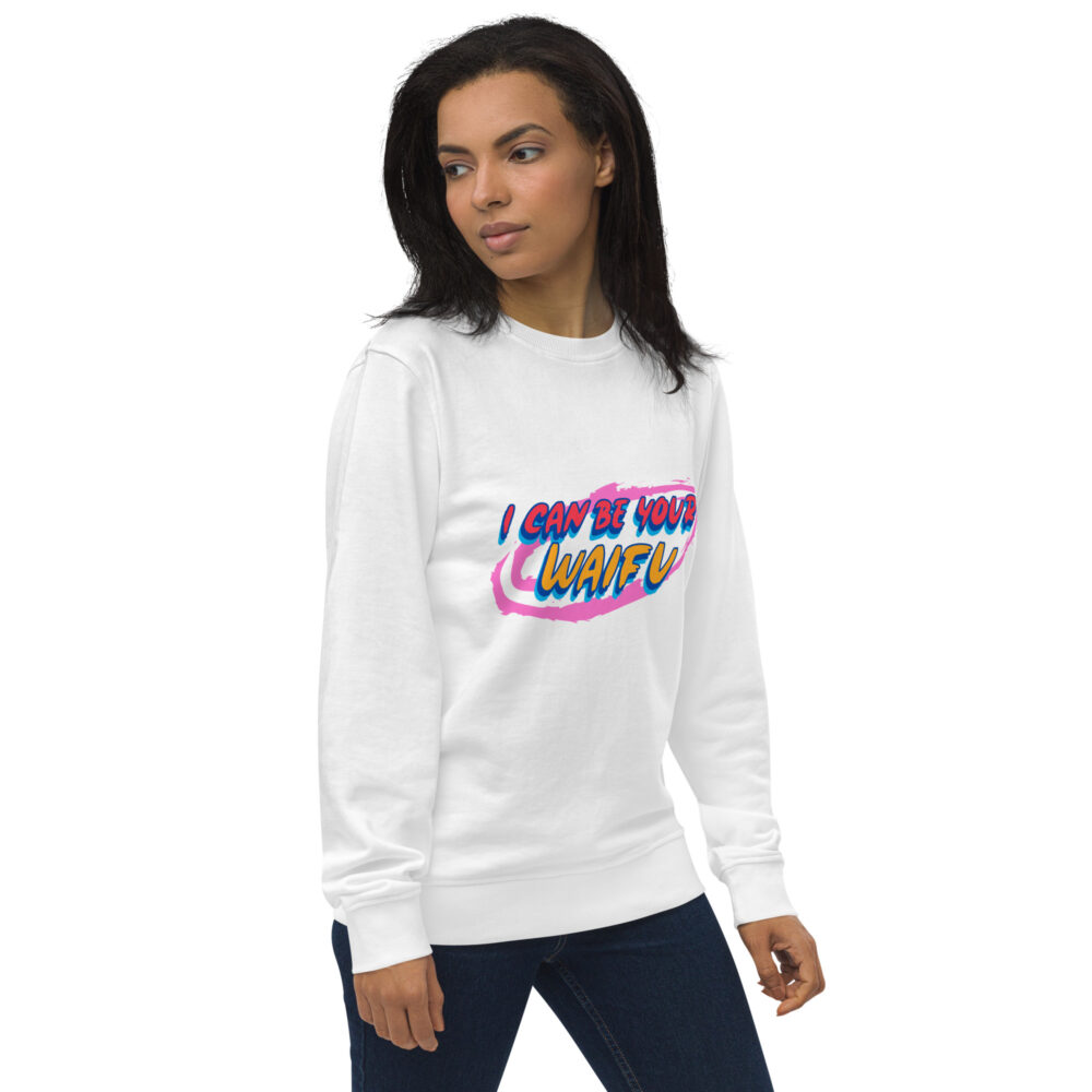 I can be your Waifu Organic Unisex Sweatshirt - Image 32